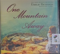 One Mountain Away written by Emilie Richards performed by Karen White on Audio CD (Unabridged)